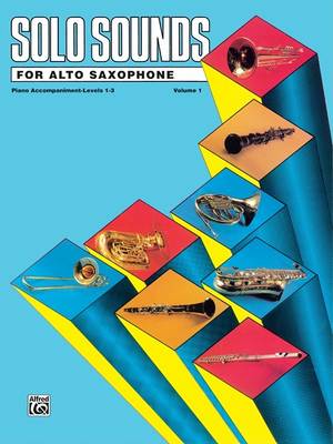 Cover of Solo Sounds for Alto Saxophone, Vol. I, Levels 1-3