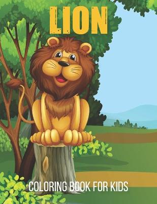 Book cover for Lion Coloring Book For Kids