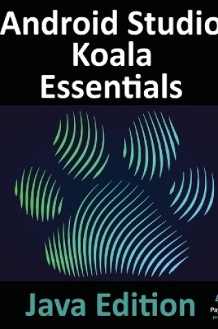 Cover of Android Studio Koala Essentials - Java Edition