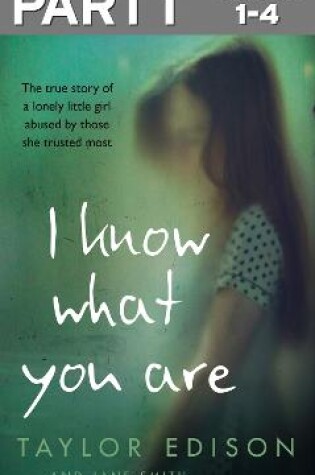 Cover of I Know What You Are: Part 1 of 3