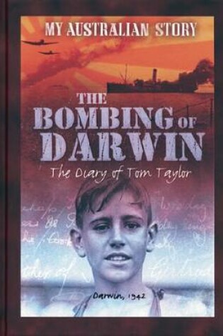 Cover of The Bombing of Darwin (My Australian Story)
