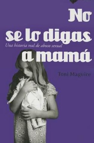 Cover of No Se Lo Digas A Mama