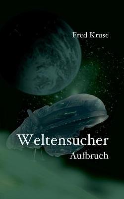 Book cover for Weltensucher - Aufbruch (Band 1)