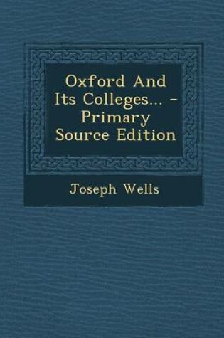 Cover of Oxford and Its Colleges... - Primary Source Edition