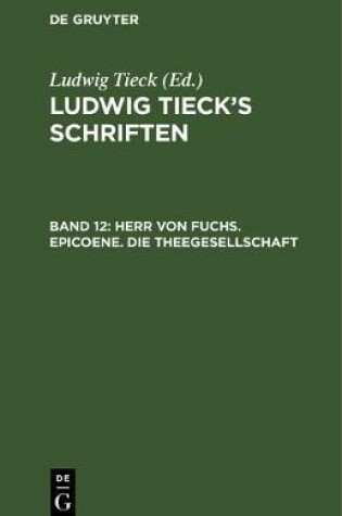 Cover of Herr Von Fuchs. Epicoene. Die Theegesellschaft