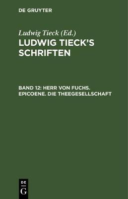 Book cover for Herr Von Fuchs. Epicoene. Die Theegesellschaft