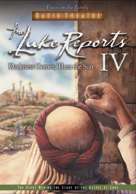 Book cover for The Luke Reports IV: The Darkness Comes, Then the Sun