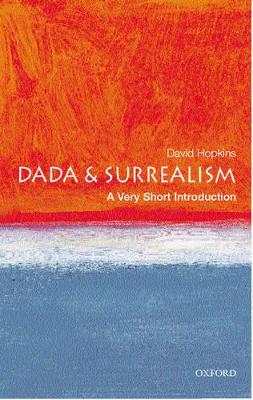 Cover of Dada and Surrealism: A Very Short Introduction