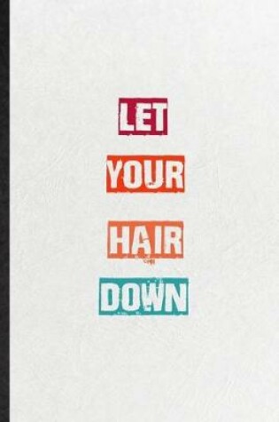 Cover of Let Your Hair Down