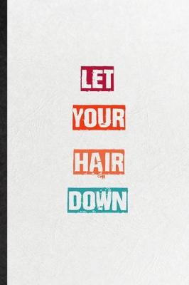 Book cover for Let Your Hair Down