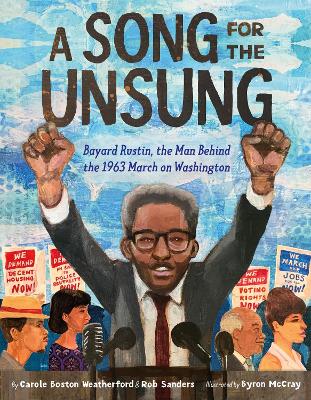 Book cover for A Song for the Unsung: Bayard Rustin, the Man Behind the 1963 March on Washington