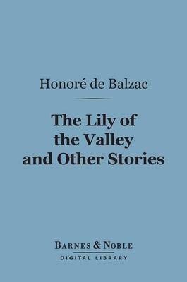 Cover of The Lily of the Valley and Other Stories (Barnes & Noble Digital Library)