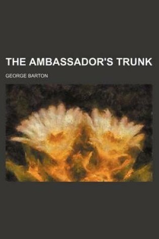 Cover of The Ambassador's Trunk