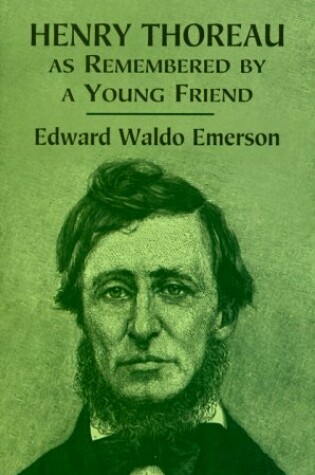 Cover of Henry Thoreau as Remembered by a Young Friend