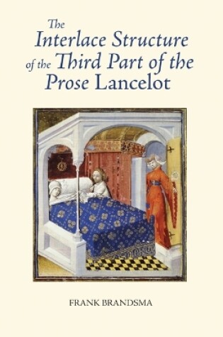 Cover of The Interlace Structure of the Third Part of the Prose Lancelot