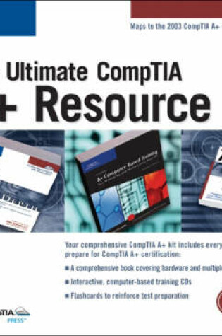 Cover of The Ultimate Comptia A+ Resource Kit