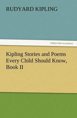 Book cover for Kipling Stories and Poems Every Child Should Know, Book II