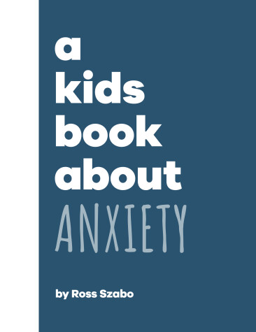 Cover of A Kids Book About Anxiety