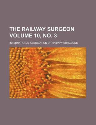 Book cover for The Railway Surgeon Volume 10, No. 3