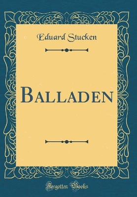 Book cover for Balladen (Classic Reprint)