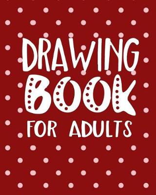 Book cover for Drawing Book For Adults