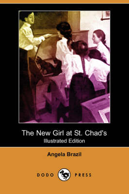 Book cover for The New Girl at St. Chad's(Dodo Press)