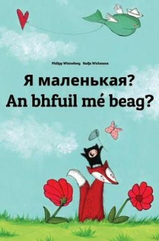 Cover of Ya malen'kaya? An bhfuil mé beag?