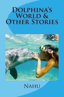 Book cover for Dolphina's World & Other Stories