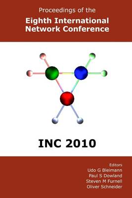 Book cover for Proceedings of the Eighth International Network Conference: Inc 2010