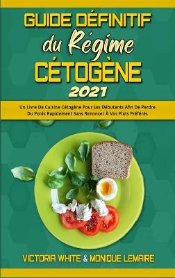 Book cover for Guide Definitif Du Regime Cetogene 2021