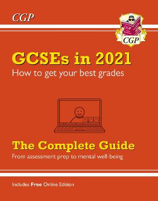 Book cover for GCSEs in 2021: How to get your best grades - The Complete Guide