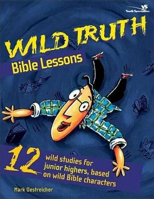 Cover of Wild Truth Bible Lessons