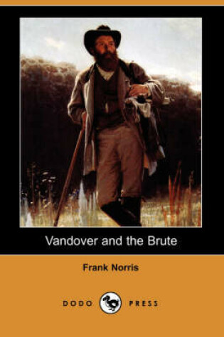 Cover of Vandover and the Brute (Dodo Press)