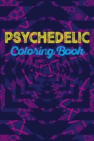 Cover of Psychedelic Coloring Book