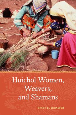 Cover of Huichol Women, Weavers, and Shamans