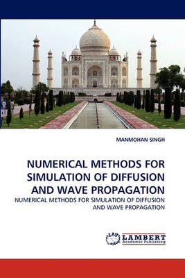 Book cover for Numerical Methods for Simulation of Diffusion and Wave Propagation