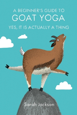 Book cover for A Beginner's Guide to Goat Yoga