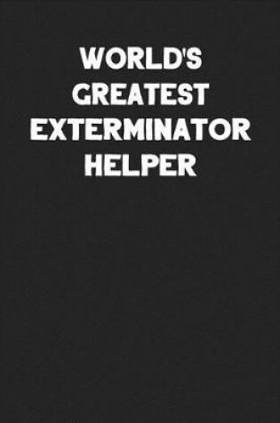 Cover of World's Greatest Exterminator Helper