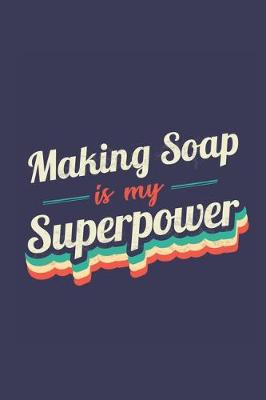 Book cover for Making Soap Is My Superpower