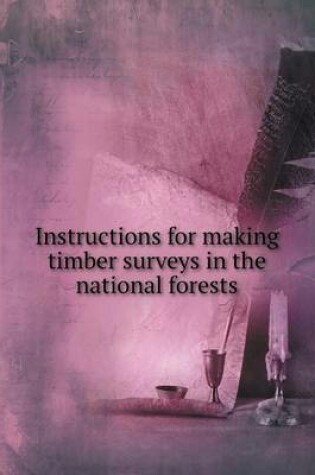 Cover of Instructions for making timber surveys in the national forests