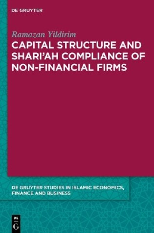 Cover of Capital Structure and Shari’ah Compliance of non-Financial Firms