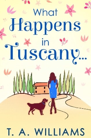 Cover of What Happens In Tuscany...