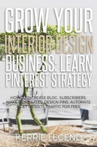 Cover of Grow Your Interior Design Business