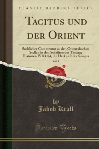 Cover of Tacitus Und Der Orient, Vol. 1