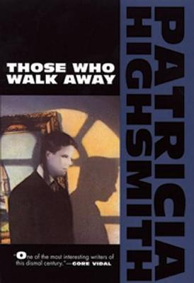 Those Who Walk away by Patricia Highsmith