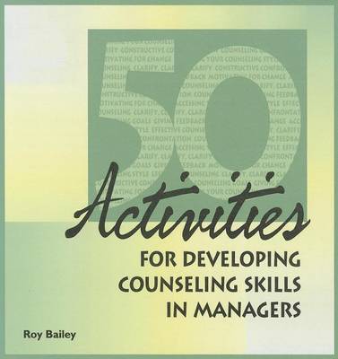 Book cover for 50 Activities for Developing Counseling Skills in Managers