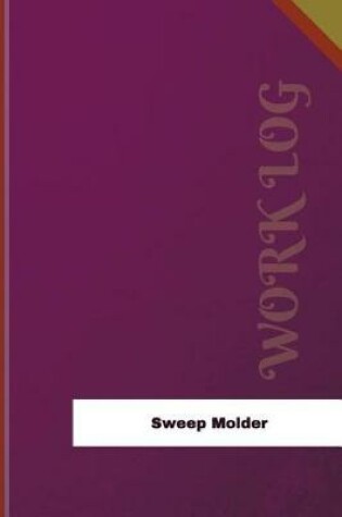 Cover of Sweep Molder Work Log