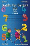 Book cover for Sudoku Per Bambini 8x8 - Facile - Volume 4 - 145 Puzzle