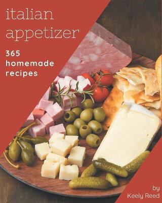 Book cover for 365 Homemade Italian Appetizer Recipes