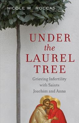 Cover of Under the Laurel Tree